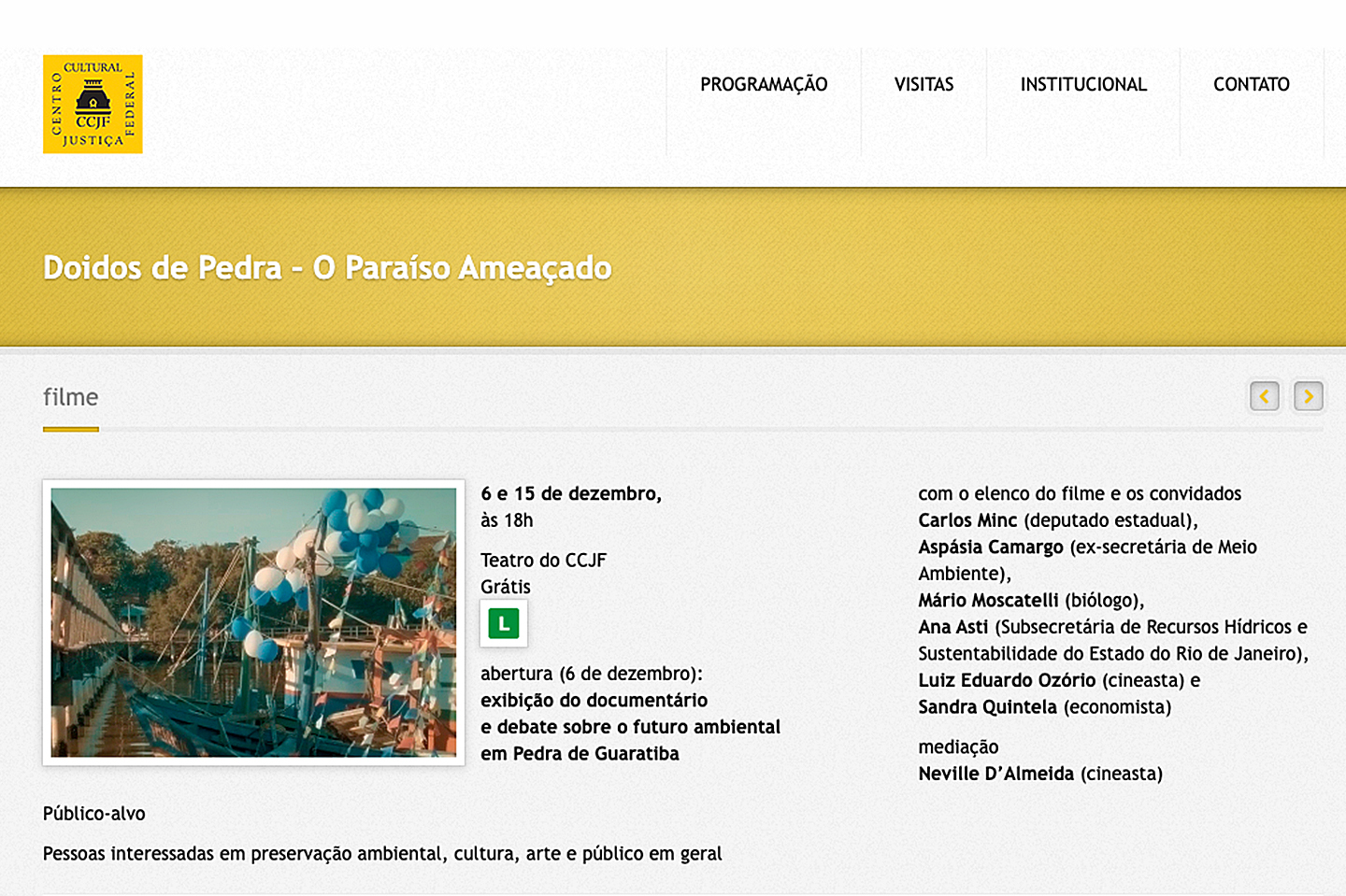 Centro Cultural Justiça Federal Exibe o filme “Doidos de Pedra – O paraíso ameaçado”, com debate